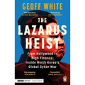 The Lazarus Heist: Based on the No 1 Hit Podcast - Paperback