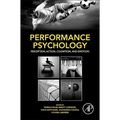 Performance Psychology: Perception, Action, Cognition, and Emotion - Hardcover