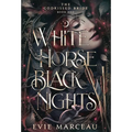 White Horse Black Nights - Hardcover