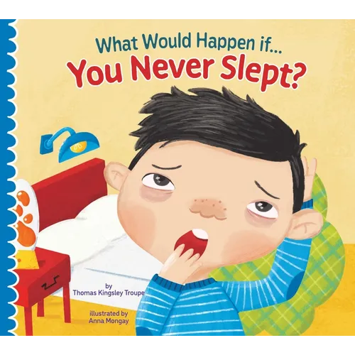 What Would Happen If You Never Slept? - Paperback