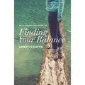 Finding Your Balance: An 11-Lesson Bible Study - Paperback