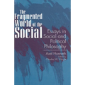 The Fragmented World of the Social: Essays in Social and Political Philosophy - Paperback