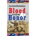 Blood & Honor, a novel about Bleeding Kansas - Hardcover