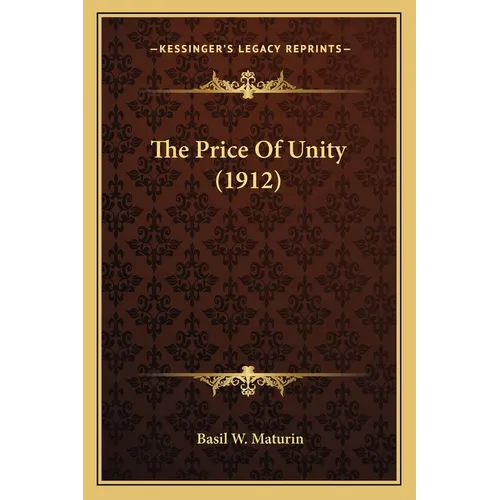 The Price Of Unity (1912) - Paperback
