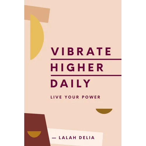 Vibrate Higher Daily: Live Your Power - Hardcover