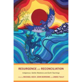 Resurgence and Reconciliation: Indigenous-Settler Relations and Earth Teachings - Paperback