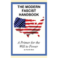 The Modern Fascist Handbook: a primer on the will to power - Paperback