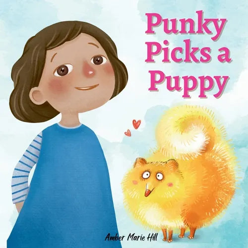 Punky Picks a Puppy: Learning Good Habits and Responsibility - Paperback