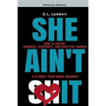 She Ain't It: How to Expose Damaged, Desperate, and Deceitful Women & Attract Your Game Changer - Paperback