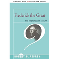 Frederick the Great: The Magnificent Enigma - Paperback
