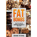 Fat Bombs: 60 Best, Delicious Fat Bomb Recipes You Absolutely Have to Try! (Volume 1) - Paperback
