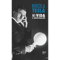 Nikola Tesla: Mi Vida, Mi Investigación - Hardcover
