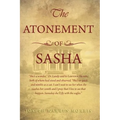 The Atonement of Sasha - Hardcover