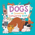 Dogs A Counting & Comparing Book: A Funny Counting to 10 Picture Book About Dogs - Paperback