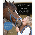 Creating Your Journey: A Companion to Riders of a Certain Age - Paperback