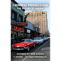 Criminal Prosecutor: The Return to Yakima - Paperback