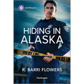 Hiding in Alaska - Mass Market Paperbound