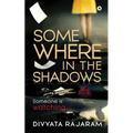 Somewhere in the Shadows: Someone is watching... - Paperback