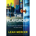 The Playgroup: An absolutely addictive and gripping psychological suspense thriller packed with secrets - Paperback