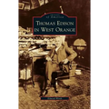 Thomas Edison in West Orange - Hardcover