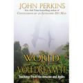 The World Is as You Dream It: Teachings from the Amazon and Andes - Paperback