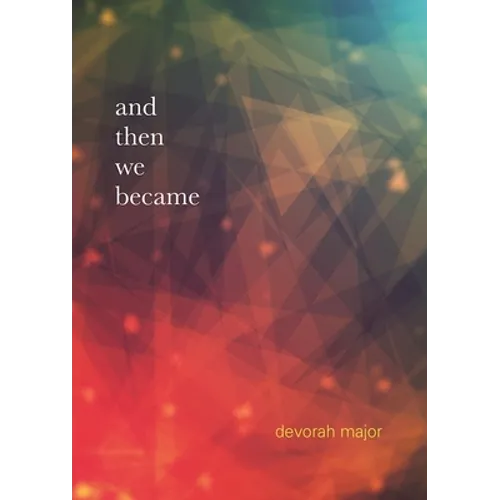 And Then We Became - Paperback