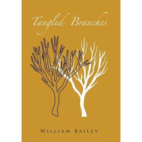 Tangled Branches - Hardcover