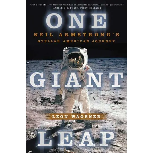 One Giant Leap: Neil Armstrong's Stellar American Journey - Paperback