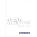 Simply Listening: 12 Months with God - Paperback