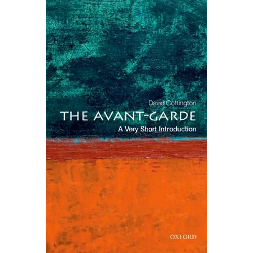The Avant-Garde: A Very Short Introduction - Paperback