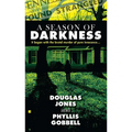 A Season of Darkness: It Began with the Brutal Murder of Pure Innocence... - Mass Market Paperbound