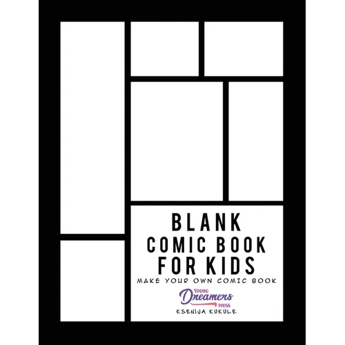 Blank Comic Book for Kids: Draw Your Own Comic Book, Make Your Own Comic Book, Sketch Book for Kids - Paperback
