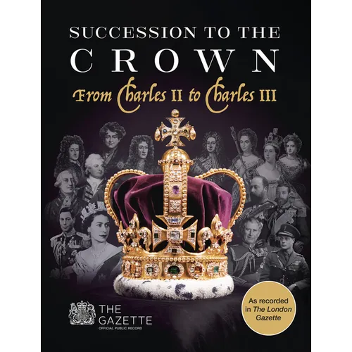 Succession to the Crown: From Charles II to Charles III - Paperback