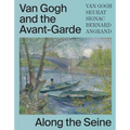 Van Gogh and the Avant-Garde: Along the Seine - Hardcover