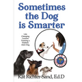 Sometimes The Dog Is Smarter - Paperback
