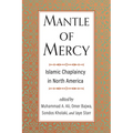 Mantle of Mercy: Islamic Chaplaincy in North America Volume 1 - Hardcover