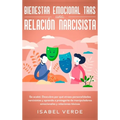 Bienestar emocional tras una relación narcisista: Se acabó. Descubre por qué atraes personalidades narcisistas y aprende a protegerte de manipuladores - Hardcover