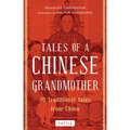 Tales of a Chinese Grandmother: 30 Traditional Tales from China - Paperback