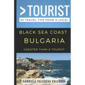 Greater Than a Tourist- Black Sea Coast Bulgaria: 50 Travel Tips from a Local - Paperback