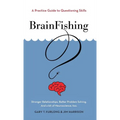 BrainFishing: A Practice Guide to Questioning Skills - Hardcover