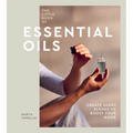 The Little Book of Essential Oils: An Introduction to Choosing, Using and Blending Oils - Hardcover