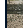 The Lamentations of Germany - Hardcover