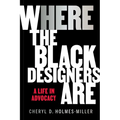 Here: Where the Black Designers Are - Paperback