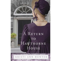 A Return to Hawthorne House: A Novella Collection - Paperback