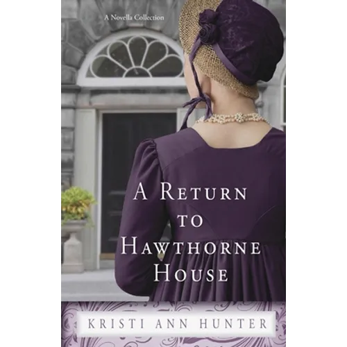 A Return to Hawthorne House: A Novella Collection - Paperback