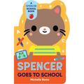 Spencer Goes to School - Board Book