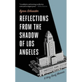 Reflections from the Shadow of Los Angeles: A Very Brief Memoir - Paperback