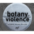 A Botany of Violence: 528 Years of Resistance & Resurgence - Paperback