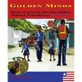 Golden Minds: Grade 1 Language Arts For Liberian Schools, Fundamentals First Edition - Paperback