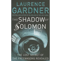 The Shadow of Solomon: The Lost Secret of the Freemasons Revealed - Paperback